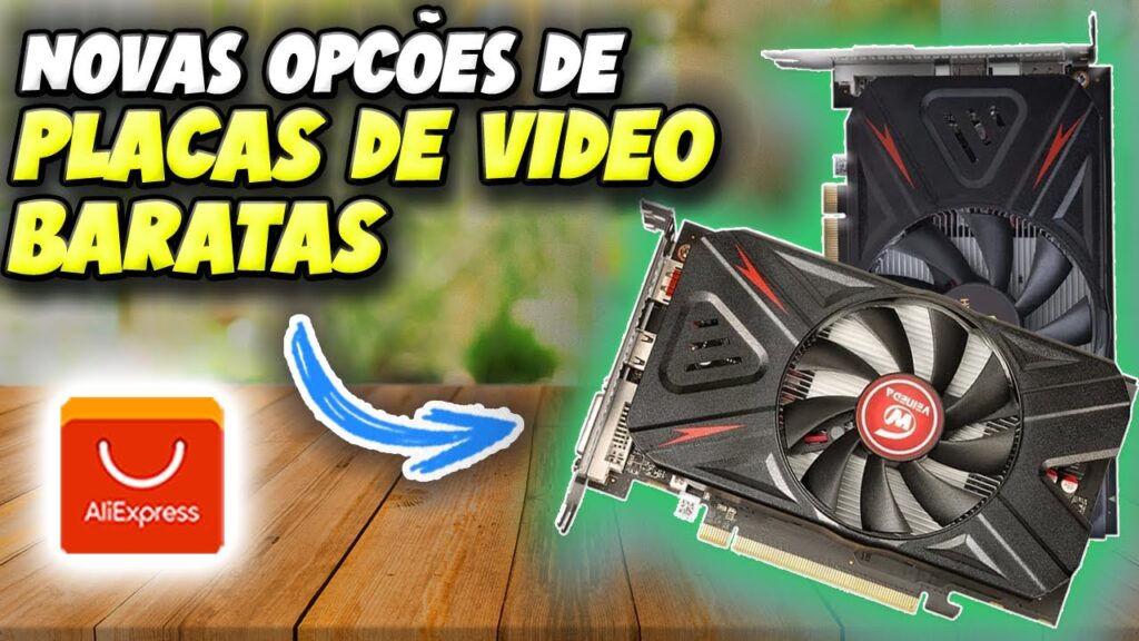 como escolher placa de video