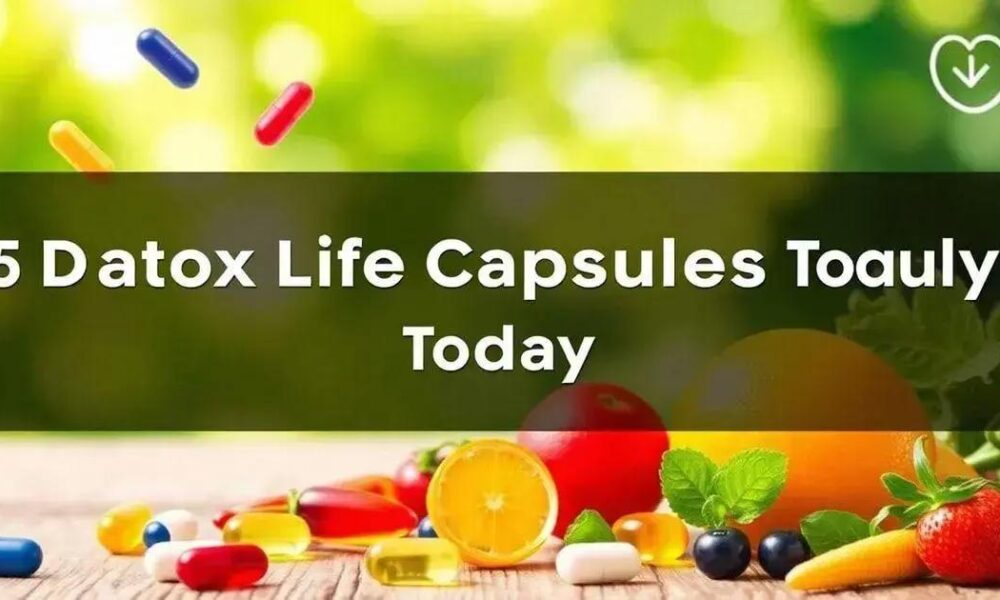 5 Motivos Para Experimentar a Cápsula Detox Life Hoje Mesmo